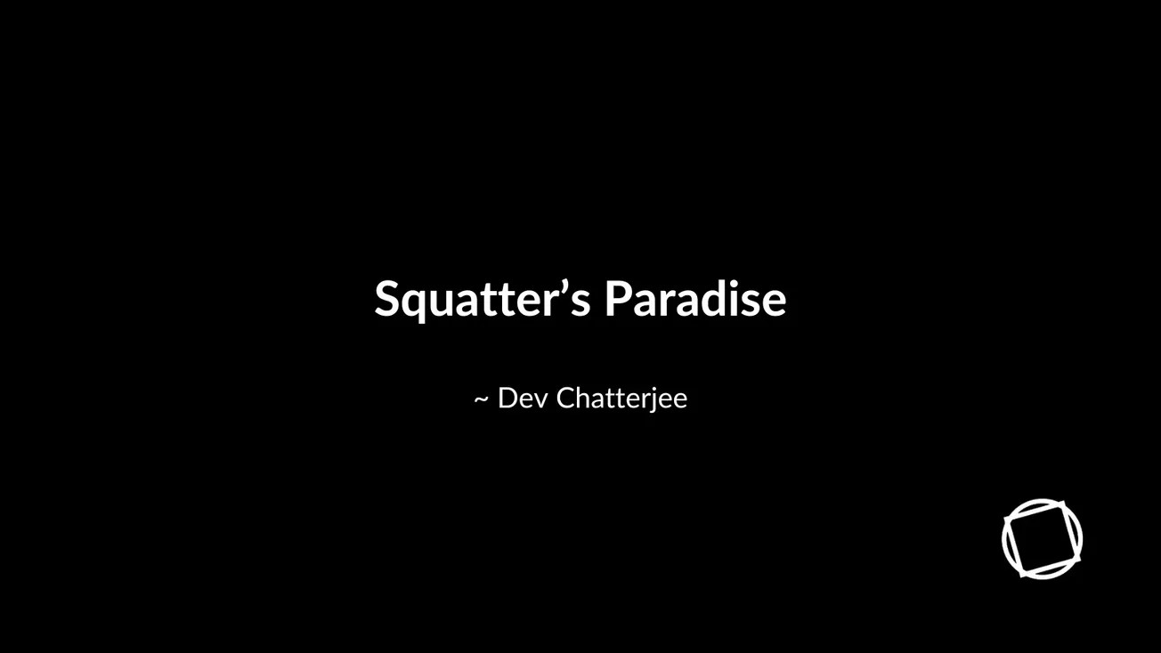 Squatter's Paradise